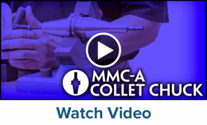 A person’s hands adjust a MMC Mini-Mini Collet Chuck. The text reads MMC-A Collet Chuck with a play button in the center and Watch Video below, all over a blue overlay.