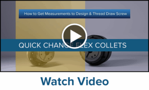 A video thumbnail featuring the text Dead Length Collets and Quick Change Flex Collet over images of two collets, divided by a yellow and gray background. A play button is centered, with 